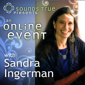 Sandra Ingerman Live Event: 21st-Century Shamanism